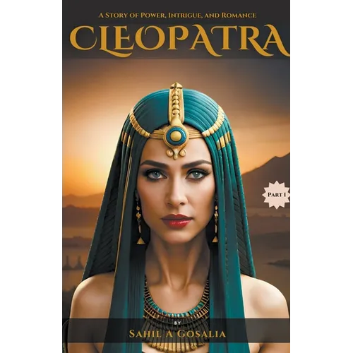 Cleopatra: A Story of Power, Intrigue & Romance - Paperback