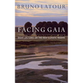 Facing Gaia: Eight Lectures on the New Climatic Regime - Hardcover