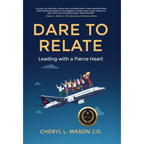 Dare To Relate: Leading with a Fierce Heart - Hardcover