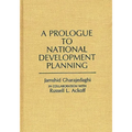 A Prologue to National Development Planning - Hardcover