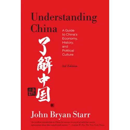 Understanding China [3rd Edition]: A Guide to China's Economy, History, and Political Culture - Paperback