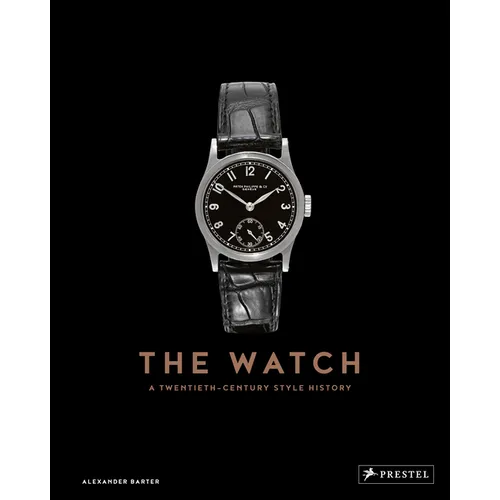 The Watch: A Twentieth Century Style History - Hardcover