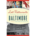 Lost Restaurants of Baltimore - Hardcover