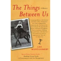 The Things Between Us: A Memoir - Paperback