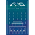 Just Before Bretton Woods: The Atlantic City Conference, June 1944 - Hardcover