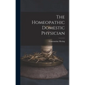 The Homeopathic Domestic Physician - Hardcover