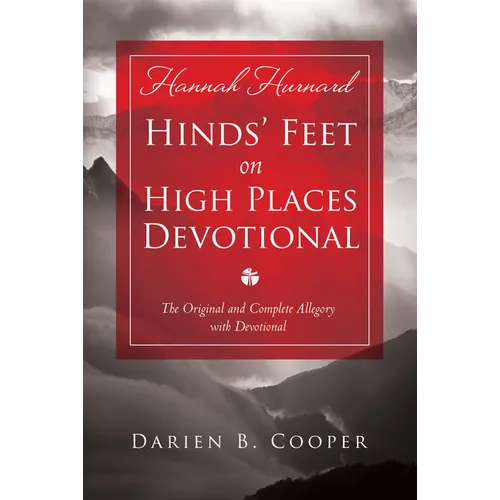 Hinds' Feet on High Places: The Original and Complete Allegory with a Devotional for Women - Paperback