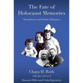 The Fate of Holocaust Memories: Transmission and Family Dialogues - Paperback