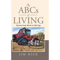 The ABCs of Living: Stories from Birth to Old Age - Hardcover