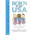 Born in the USA: The Story of Immigration and Belonging - Hardcover