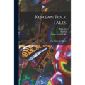 Korean Folk Tales: Imps, Ghosts and Fairies - Paperback