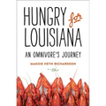 Hungry for Louisiana: An Omnivore's Journey - Hardcover