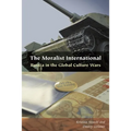 The Moralist International: Russia in the Global Culture Wars - Hardcover