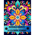 Mandala Serenity: A Coloring Journey - Paperback