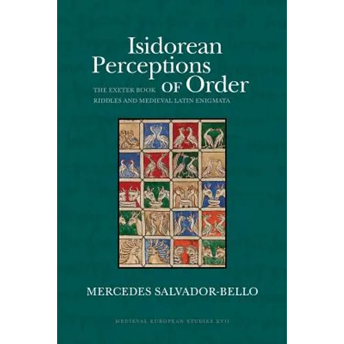 Isidorean Perceptions of Order: The Exeter Book Riddles and Medieval Latin Enigmata - Paperback