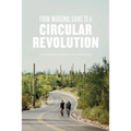 From Marginal Gains to a Circular Revolution: A practical guide to creating a circular cycling economy - Paperback