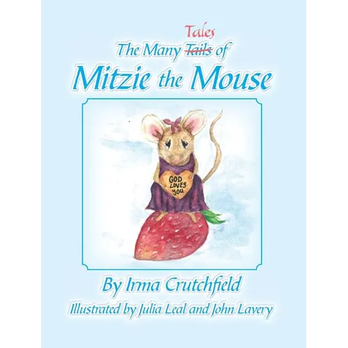 The Many Tales of Mitzie Mouse - Hardcover