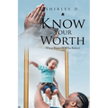 Know Your Worth: Whose Report Will You Believe? - Paperback