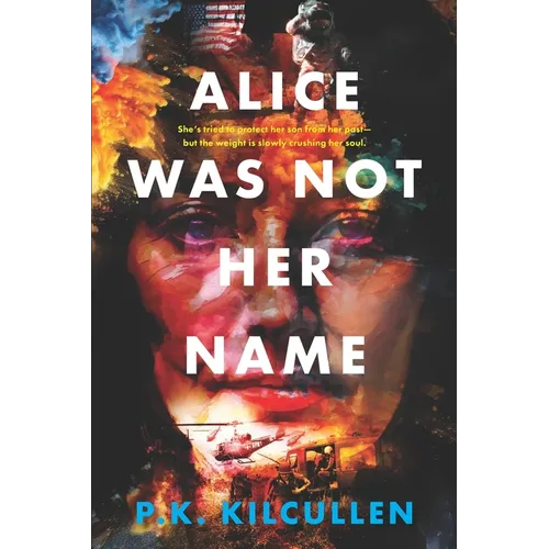 Alice Was Not Her Name - Paperback
