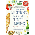 (Not Quite) Mastering the Art of French Living - Paperback