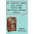If Anyone Asks, Say I Died from the Heartbreaking Blues - Paperback