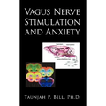 Vagus Nerve Stimulation and Anxiety - Paperback