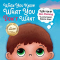 When You Know What You Don't Want: The Playful Path to Positive Thinking - Paperback