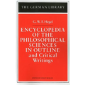 Encyclopedia of the Philosophical Sciences in Outline: And Critical Writings - Paperback