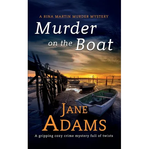 MURDER ON THE BOAT a gripping cozy crime mystery full of twists - Paperback