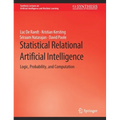 Statistical Relational Artificial Intelligence: Logic, Probability, and Computation - Hardcover