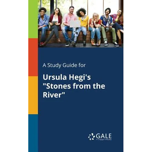 A Study Guide for Ursula Hegi's "Stones From the River" - Paperback