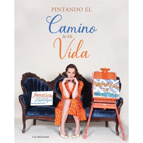 Pintando el Camino de Mi Vida - Paperback