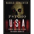 Psycho USA: Famous American Killers You Never Heard of - Paperback