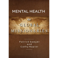 Mental Health for Global Missionaries - Paperback