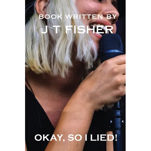 Okay, So I Lied! - Paperback