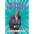 Activate the Power Now! - Hardcover