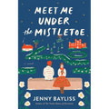 Meet Me Under the Mistletoe - Paperback