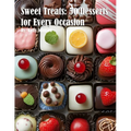 Sweet Treats: 50 Desserts for Every Occasion - Paperback