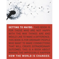Getting to Maybe: How the World Is Changed - Paperback