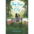 Dog Days in the City - Hardcover