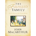 The Fulfilled Family: God's Design for Your Family - Paperback