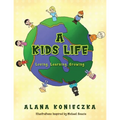 A Kids Life: Loving, Learning, Growing - Paperback