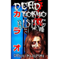 Dead Tokyo Rising - Paperback