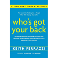 Who's Got Your Back: The Breakthrough Program to Build Deep, Trusting Relationships That Create Success--And Won't Let You Fail - Hardcover