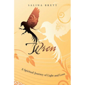 Wren: A Spiritual Journey of Light and Love - Paperback
