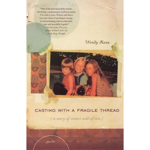 Casting with a Fragile Thread: A Story of Sisters and Africa - Paperback