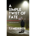 A Simple Twist of Fate - Paperback