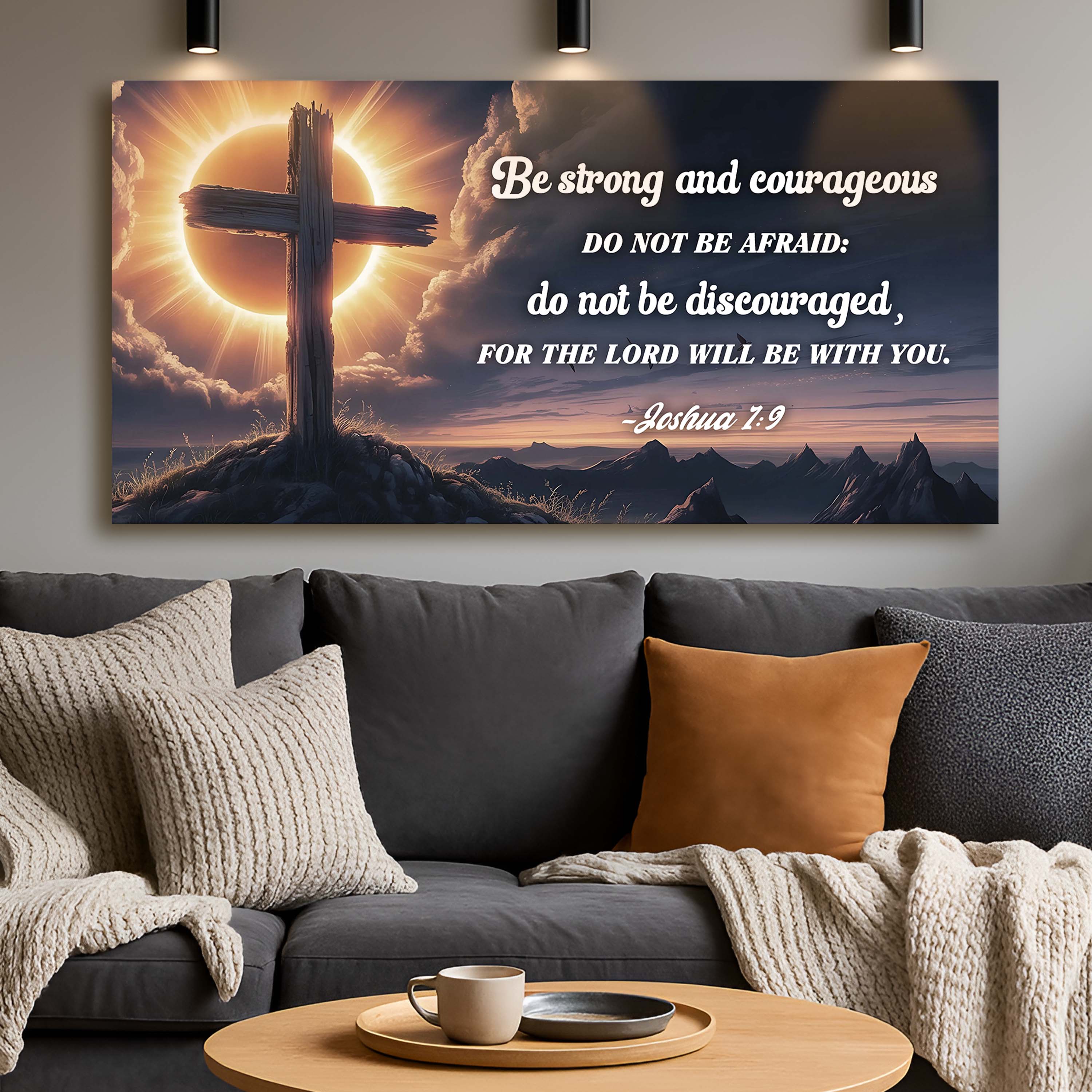 Joshua 1:9 - The Lord Will Be With You Faith Sign