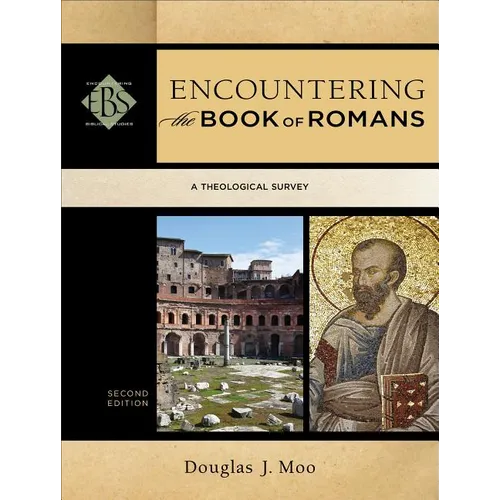 Encountering the Book of Romans: A Theological Survey - Paperback