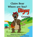 Claire Bear Where are you? Ellijay, Georgia - Hardcover